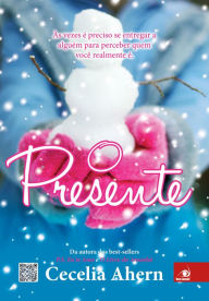 Title: O presente (The Gift), Author: Cecelia Ahern