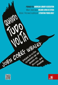 Title: Quando tudo volta, Author: John Corey Whaley