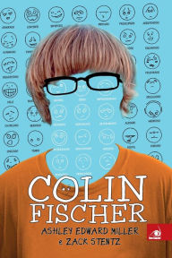 Title: Colin Fischer, Author: Ashley Edward Miller
