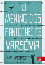 Title: O menino dos fantoches de Varsóvia, Author: Eva Weaver