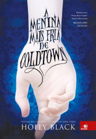 Title: A menina mais fria de Coldtown, Author: Holly Black
