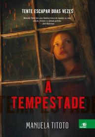 Title: A tempestade, Author: Manuela Titoto