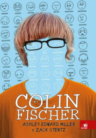 Title: Colin Fischer, Author: Ashley Edward Miller