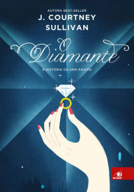 Title: O diamante, Author: J. Courtney Sullivan