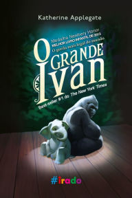 Title: O grande Ivan, Author: Katherine Applegate