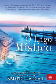 Title: O Lago Místico, Author: Kristin Hannah