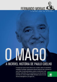Title: O Mago: A incrível história de Paulo Coelho, Author: Fernando Morais