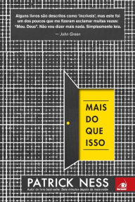 Title: Mais do que Isso, Author: Patrick Ness