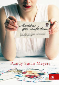 Title: Mentiras que confortam, Author: Randy Susan Meyers