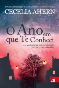 Title: O Ano em que te Conheci, Author: Cecelia Ahern