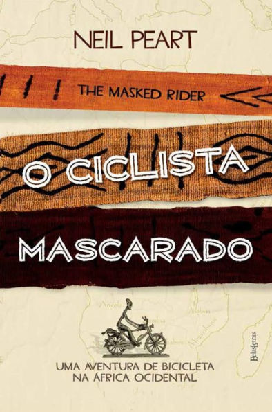 O ciclista mascarado (The Masked Rider: Cycling in West Africa)