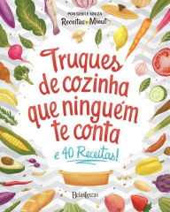 Title: Truques de cozinha que ninguém te conta, Author: Gisele Souza