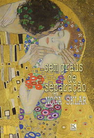 Title: sem graus de separação, Author: Noga Sklar