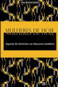 Title: Mulheres de Hoje, Author: Marcela Antelo (Org.)