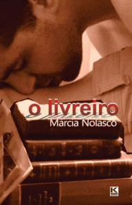 Title: O livreiro, Author: Márcia Nolasco