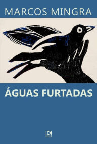 Title: Águas Furtadas, Author: Marcos Mingra