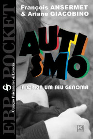 Title: Autismo - A cada um o seu genoma, Author: François Ansermet