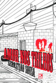 Title: Amor nos trilhos, Author: Barrera Lopez-Trinidad