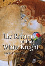 The Return of the White Knight