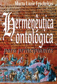 Title: Hermenêutica ontológica para principiantes, Author: Frecheiras Marta Luzie