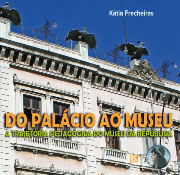 Do Palácio ao Museu: A trajetória pedagógica do Museu da República