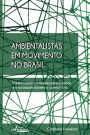 Ambientalistas em movimento no brasil