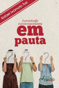 Title: Juventude contemporânea em pauta, Author: Rafael Iwamoto Tosi