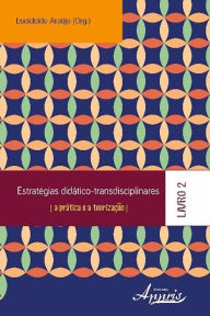 Title: Estratégias didático-transdisciplinares: a prática e a teorização - livro 1, Author: Lucicleide Araújo