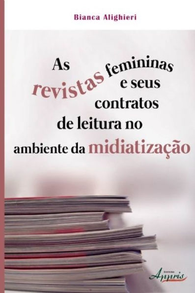 As revistas femininas e seus contratos de leitura no ambiente da midiatização