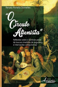 Title: O círculo alienista, Author: Renata Dornelles