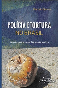 Title: Polícia e tortura no brasil, Author: Marcelo Barros