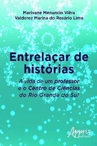 Title: Entrelaçar de histórias, Author: Marivane Menuncin Viêra