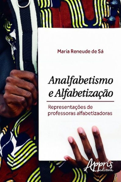 Analfabetismo e alfabetização: representações de professoras alfabetizadoras