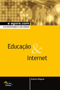 Title: Educação & Internet: A era da informação e a vida cotidiana, Author: Marlene Neves Strey