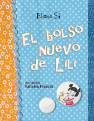 Title: El bolso nuevo de Lili, Author: Eliana Sá