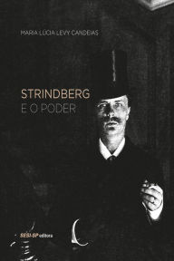Title: Strindberg e o poder, Author: Maria Lúcia Levy Candeias