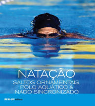 Title: Natação, saltos ornamentais, polo aquático & nado sincronizado, Author: SESI-SP Editora