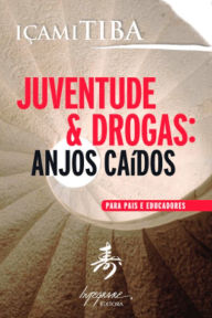 Title: Juventude & drogas: Anjos caídos, Author: Içami Tiba