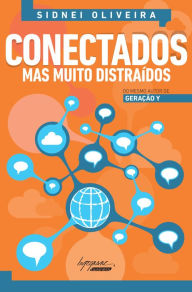 Title: Conectados, mas muito distraídos, Author: Sidnei Oliveira