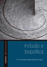 Title: Inclusão & biopolítica, Author: Eli Terezinha Henn Fabris