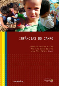 Title: Infâncias do Campo, Author: Ana Paula Soares da Silva