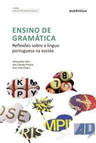 Title: Ensino de gramática: Reflexões sobre a língua portuguesa na escola, Author: Alexsandro Silva