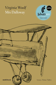 Title: Mrs Dalloway 2ª edição - Vencedor do Prêmio Jabuti 2013 de Tradução, Author: Virginia Woolf