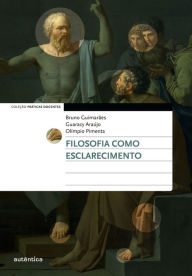 Title: Filosofia como esclarecimento, Author: Bruno Guimarães