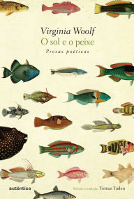 Title: O Sol e o Peixe, Author: Virginia Woolf
