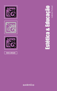Title: Estética & Educação, Author: Gabriel Perissé