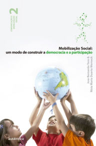 Title: Mobilização social: um modo de construir a democracia e a participação, Author: José Bernardo Toro