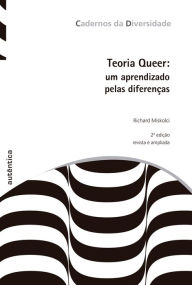 Title: Teoria Queer: Um aprendizado pelas diferenças, Author: Richard Miskolci