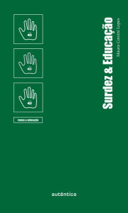 Title: Surdez & Educação, Author: Maura Corcini Lopes