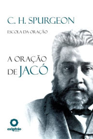 Title: A Oração de Jacó, Author: Charles Spurgeon